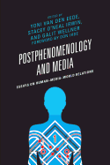 Postphenomenology and Media: Essays on Human-Media-World Relations