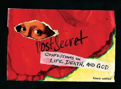 Postsecret: Confessions on Life, Death, and God - Warren, Frank