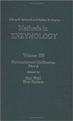 Posttranslational Modifications, Part a: Volume 106: Posttransitional Modifications Part a - Wold, Finn, and Colowick, Sidney P (Editor), and Kaplan, Nathan O (Editor)