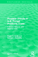 Postwar Trends in U.S. Forest Products Trade: A Global, National, and Regional View