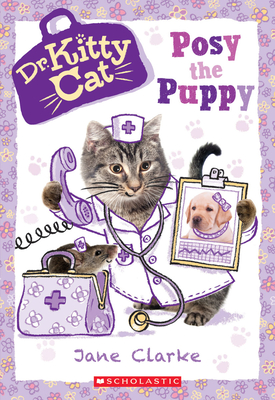 Posy the Puppy (Dr. Kittycat #1) - Clarke, Jane