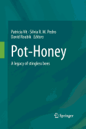 Pot-Honey: A Legacy of Stingless Bees