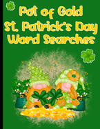 Pot of Gold St. Patrick's Day Word Searches: 40 St. Patrick's Day Gnome Word Search Puzzles