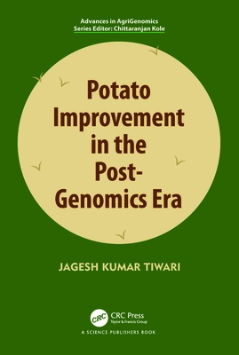 Potato Improvement in the Post-Genomics Era - Tiwari, Jagesh