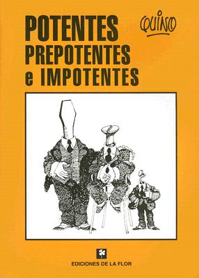 Potentes, Prepotentes E Impotentes - Quino