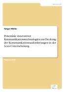 Potentiale Innovativer Kommunikationstechnologien Zur Deckung Der Kommunikationsanforderungen in Der Lean-Unternehmung