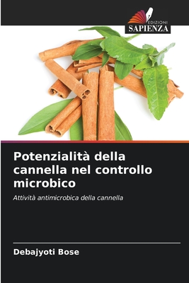 Potenzialit della cannella nel controllo microbico - Bose, Debajyoti