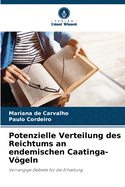 Potenzielle Verteilung des Reichtums an endemischen Caatinga-Vgeln