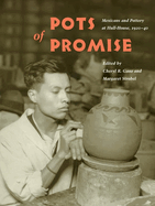 Pots of Promise: Mexicans and Pottery at Hull-House, 1920-40
