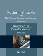Potter V. Shrackle and the Shrackle Construction Company: Deposition File, Plaintiff''s Materials