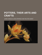 Potters, Their Arts and Crafts