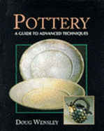 Pottery: A Guide to Advanced Techniques