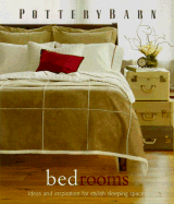 Pottery Barn Bedrooms - Lynch, Sarah, and Ide, Clay (Editor), and Ruscoe, Prue (Photographer)