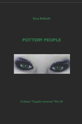 Pottery People - Martin, Roland (Preface by), and Cencetti, Stefano (Photographer), and Raffaelli Autore, Sissy