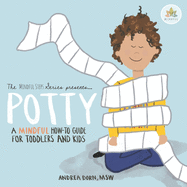 Potty: a mindful how-to guide for toddlers and kids