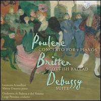 Poulenc: Concerto for 2 Pianos; Britten: Scottish Ballad; Debussy: Suite - Leonora Armellini (piano); Mattia Ometto (piano); Orchestra di Padove e del Veneto; Luigi Piovano (conductor)