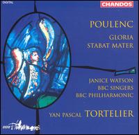 Poulenc: Gloria; Stabat Mater - Janice Watson (soprano); BBC Singers (choir, chorus); BBC Philharmonic Orchestra; Yan Pascal Tortelier (conductor)