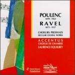 Poulenc, Ravel: Secular Choral Works - Alain Golven (bass); Caroline Chassany (soprano); Delphine Collot (soprano); Jean-Francois Chiama (tenor);...