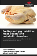 Poultry and pig nutrition: meat quality and metabolic disorders