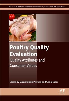 Poultry Quality Evaluation: Quality Attributes and Consumer Values - Petracci, Massimiliano (Editor), and Berri, Cecile (Editor)