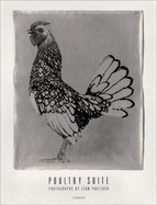 Poultry Suite: Photographs by Jean Pagliuso