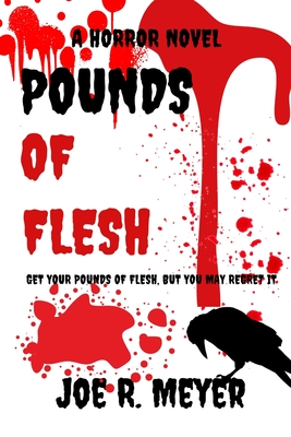 Pounds of Flesh - Meyer, Joe R