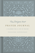 Pour Out Your Heart Prayer Journal: A Planner for a Life of Prayer (Cloth Over Board)