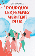 Pourquoi les Femmes M?ritent Plus