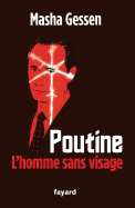 Poutine: L'Homme Sans Visage