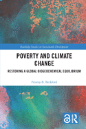 Poverty and Climate Change: Restoring a Global Biogeochemical Equilibrium
