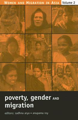 Poverty, Gender and Migration - Arya, Sadhna (Editor), and Roy, Anupama (Editor)