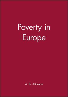 Poverty in Europe - Atkinson, A B