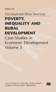 Poverty, Inequality and Rural Development: Case-Studies in Economic Development, Volume 3