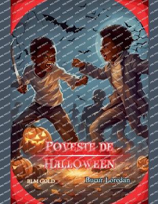 Poveste de Halloween - Loredan, Bucur