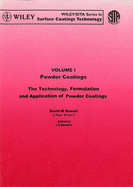 Powder Coatings: The Technology, Formulation and Application of Powder Coatings - Howell, David M., and Sanders, J.D. (Volume editor)