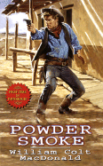 Powder Smoke - MacDonald, William Colt