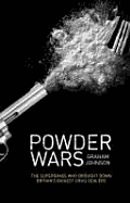 Powder Wars: The Supergrass Who Brought Down Britain's Biggest Drug Dealers - Johnson, Graham, and Mainstream Publishing (Creator)