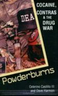 Powderburns: Cocaine, Contras & the Drug War - Castillo, Celerino III, and Harmon, Dave
