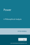 Power: A Philosophical Analysis