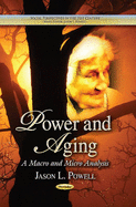 Power & Aging: A Macro & Micro Analysis