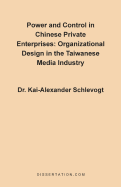 Power and Control in Chinese Private Enterprises: Organizational Design in the Taiwanese Media Industry