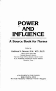 Power and Influence: A Source Book for Nurses