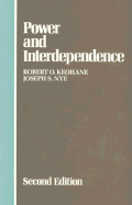 Power and Interdependence - Keohane, Robert O, and Nye, Joseph S, Jr.