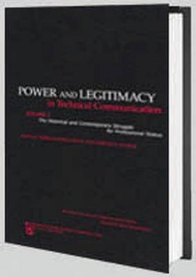 Power and Legitimacy in Technical Communication: Historical and Contemporary Struggle for Professional Status - Kynell-Hunt, Teresa, and Savage, Gerald J