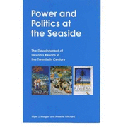 Power and Politics at the Seaside: The Development of Devon's Resorts in the Twentieth Century