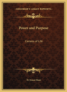 Power and Purpose: Cameos of Life