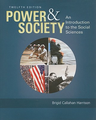 Power and Society: An Introduction to the Social Sciences - Harrison, Brigid Callahan, Dr.