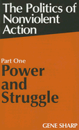 Power and Struggle: Part One of the Politics of Nonviolent Action - Sharp, Gene, and Finkelstein, Marina (Editor)