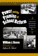 Power and the Promise of School Reform: Grassroots Movements During the Progressive Era