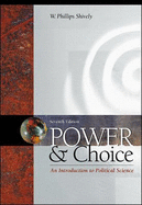 Power & Choice: An Introduction to Political Science - Shively, W. Phillips